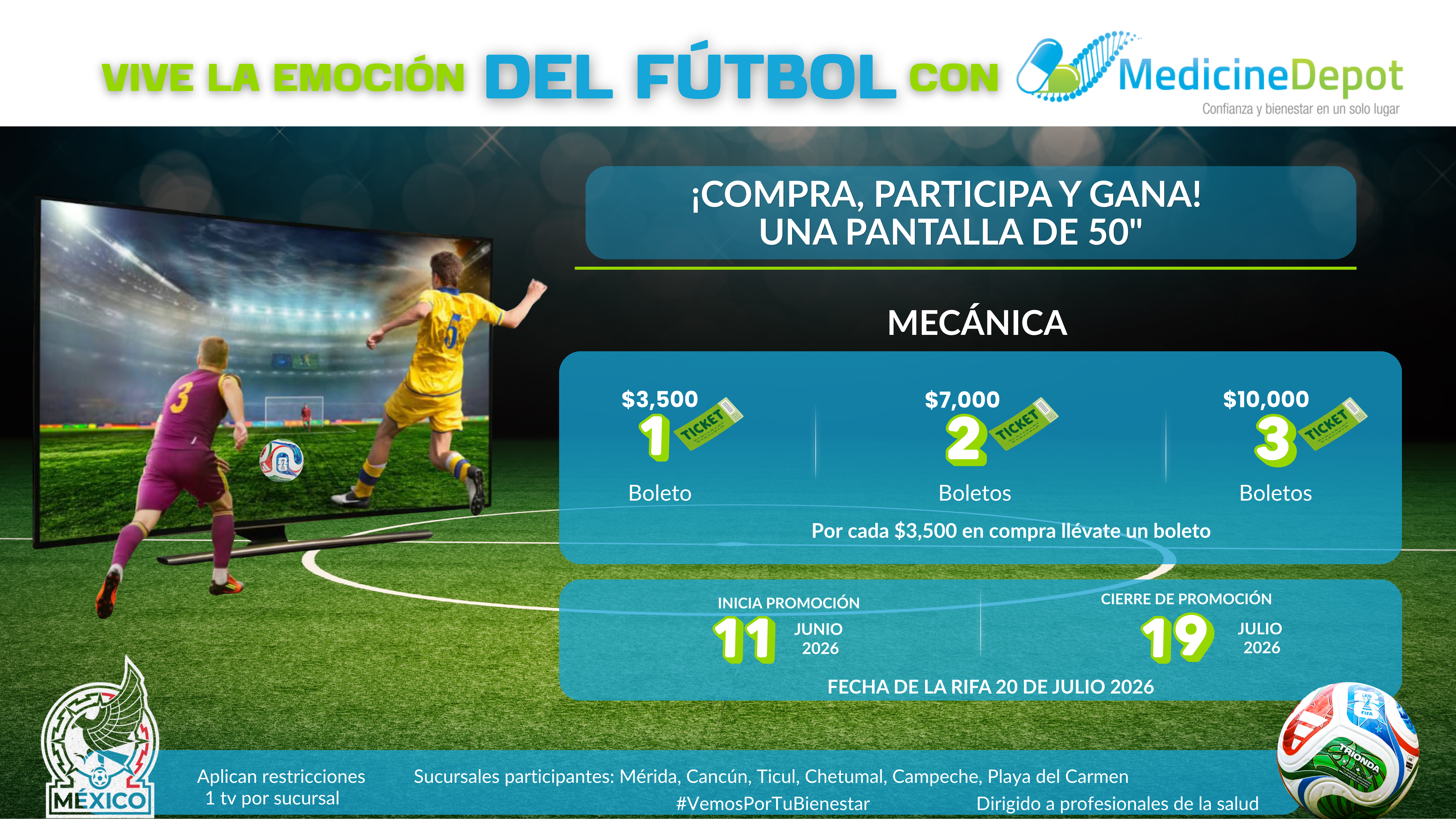 Vive la emoción del Fútbol con Medicine Depot. Compra, Participa y Gana una Pantalla de 50 pulgadas. Por cada $3,500 en compra llévate un boleto. Promoción del 11 de Junio al 19 de Julio 2026.